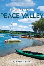 Stories Behind Peace Valley af Kathryn McKenna