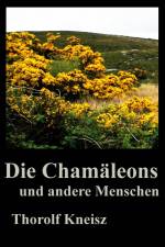 Die Chamäleons und andere Menschen af Thorolf Kneisz