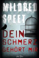 Dein Schmerz gehört mir af Mildred Speet