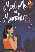 Meet Me in Moonshine af Brooklyn Dean