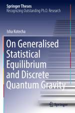 On Generalised Statistical Equilibrium and Discrete Quantum Gravity af Isha Kotecha