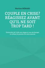 Couple en crise ? Réagissez avant qu'il ne soit trop tard ! af Martine Ménard