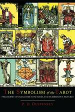 The Symbolism of the Tarot [Color Illustrated Edition] af P. D. Ouspensky