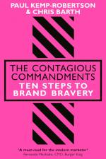 The Contagious Commandments: Ten Steps to Bravery af Paul Kemp-Robertson