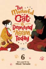 The Masterful Cat Is Depressed Again Today Vol. 6 af Hitsuji Yamada