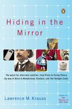 Hiding in the Mirror af Lawrence M Krauss