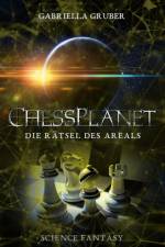 ChessPlanet - Die Rätsel des Areals af Gabriella Gruber