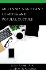 Millennials and Gen Z in Media and Popular Culture af Mary Z. Ashlock