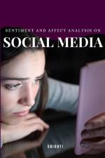 Sentiment and Affect Analysis on Social Media af Srishti