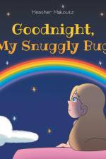 Goodnight, My Snuggly Bug af Heather Makoutz