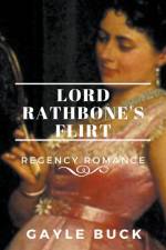 Lord Rathbone's Flirt af Gayle Buck