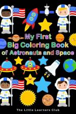 My First Big Coloring Book of Astronauts and Space af The Little Learners Club