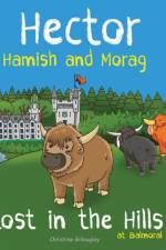 Hector Hamish and Morag - Lost in the Hills at Balmoral af Christine Gillougley