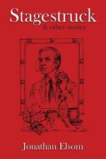 STAGESTRUCK & OTHER STORIES af Jonathan Elsom