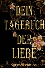 Dein Tagebuch der Liebe af Elke Lützner