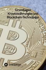 Grundlagen Kryptowährungen und Blockchain-Technologie af Moritz