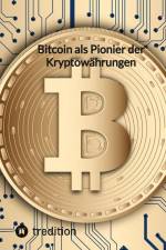 Bitcoin als Pionier der Kryptowährungen af Moritz