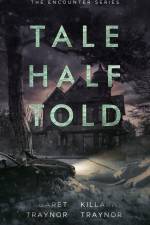 Tale Half Told af Killarney Traynor