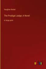 The Prodigal Judge; A Novel af Vaughan Kester