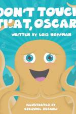 Don't Touch That, Oscar!
