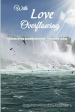 With Love Overflowing af Derry James-Tannariello