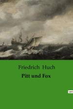 Pitt und Fox af Friedrich Huch