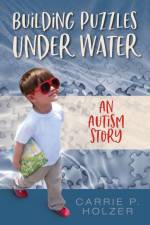 Building Puzzles Under Water af Carrie P. Holzer