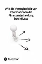 Wie die Verfügbarkeit von Informationen die Finanzentscheidung beeinflusst af Moritz