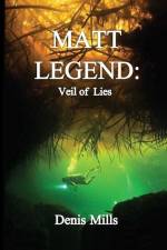 Matt Legend: Veil of Lies af Denis Mills