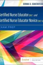 Certified Nurse Educator (CNE®) and Certified Nurse Educator Novice (CNE®n) Exam Prep af Donna D. Ignatavicius