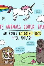 If Animals Could Talk: An Adult Coloring Book for Adults af Josh Cassidy