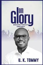 I AM GLORY af Ubong Kingsley Tommy