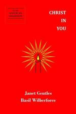 Christ In You: In the Anglican Tradition af Basil Wilberforce