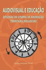 Audiovisual e Educação: Oficinas de Cinema de Animação Temáticas Inclusivas af Gustavo Tomazi