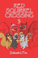 Red Squirrel Crossing III af Selassie I. Fox