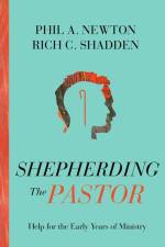 Shepherding the Pastor af Phil A Newton