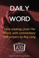 Daily Word: Daily readings from The Word, with commentary and prayers by Reg Lang af Reg Lang