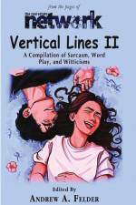 Vertical Lines II: A Compendium of Sarcasm, Word Play, and Witticisms af Andrew A. Felder