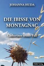 Die Ibisse von Montagnac af Johanna Huda