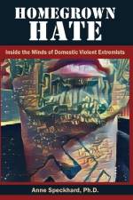 Homegrown Hate af Anne Speckhard