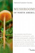 National Audubon Society Mushrooms of North America af National Audubon Society National Audubon Society
