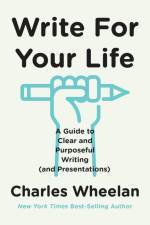 Write for Your Life af Charles Wheelan