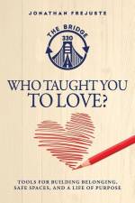 Who Taught You to Love? af Jonathan Frejuste