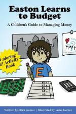Easton Learns to Budget: A Children's Guide to Managing Money: Coloring & Activity Book af Rich Gomez