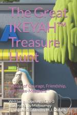 The Great IKEYAH(TM) Treasure Hunt: A Story of Courage, Friendship, and Swiss-Meatballs(TM) af Open Ai Gpt-3