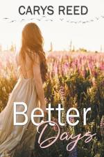Better Days af Carys Reed