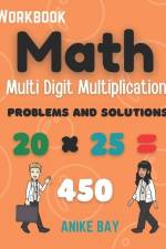 Math 1000 Multi Digit Multiplication: Problems and Solutions af Iris Montgomery