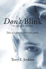 Don't Blink [You might miss something] af Terry E. Jenkins