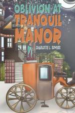Oblivion at Tranquil Manor af Charlotte L. Sowers