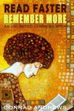 Read Faster Remember More: An Unlimited Learning Book af Conrad Andrews